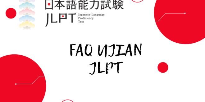 FAQ tentang ujian JLPT