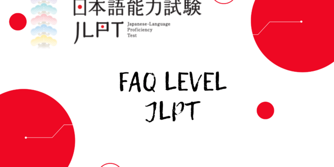 FAQ Level Ujian JLPT